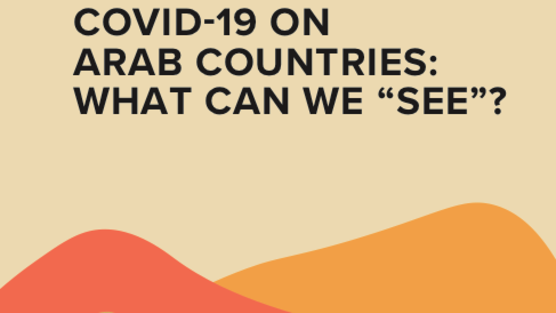 The Impact Of COVID-19 On Arab Countries: What Can We "see"? | United ...