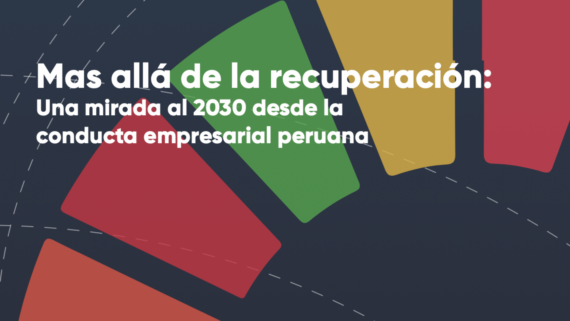 Más Allá De La Recuperación Una Mirada Al 2030 Desde La Conducta Empresarial Peruana Programa 9270